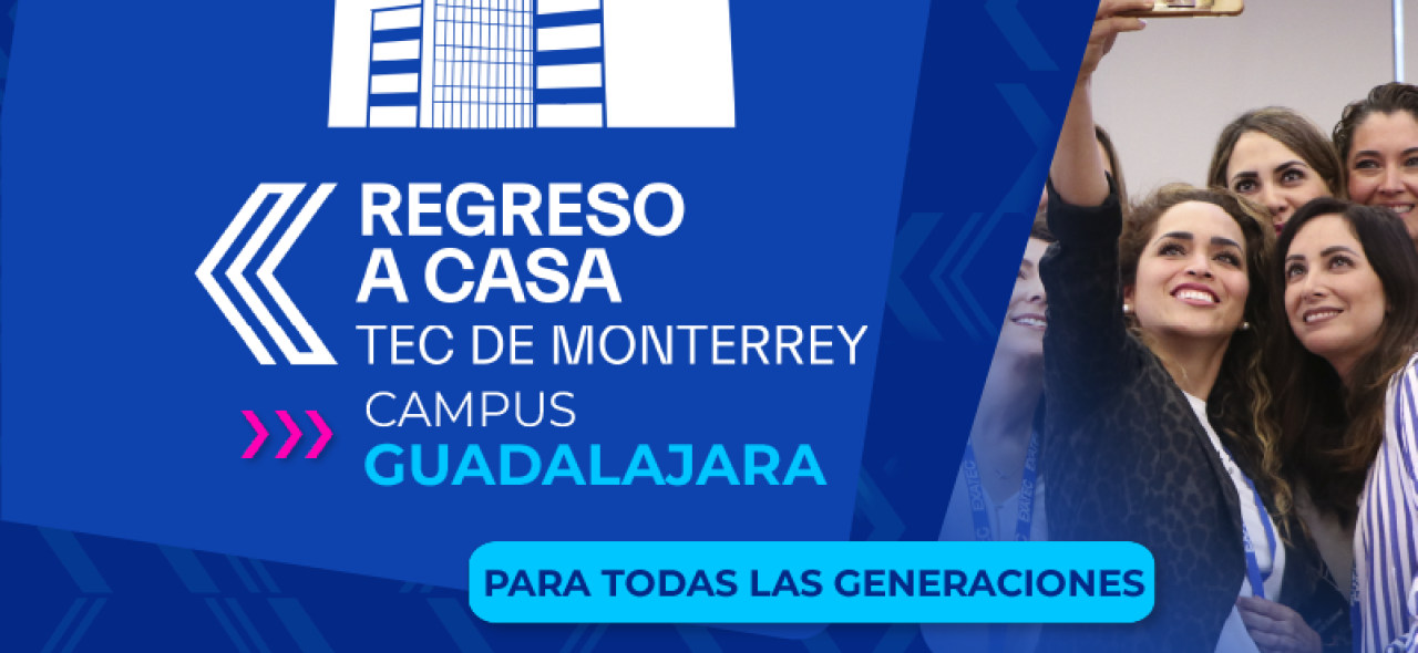 Regreso a Casa 2024 | Campus Guadalajara